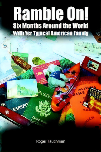 Ramble On!, De Roger Tauchman. Editorial Authorhouse, Tapa Dura En Inglés