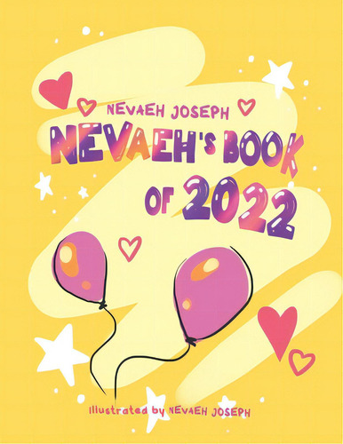Nevaeh's Book Of 2022, De Joseph, Nevaeh. Editorial Lightning Source Inc, Tapa Blanda En Inglés