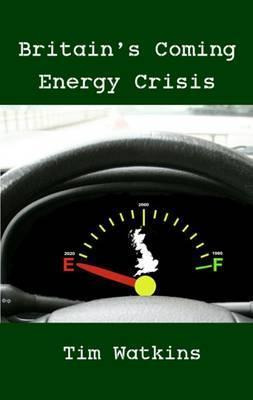 Libro Britain's Coming Energy Crisis : Peak Oil And The E...