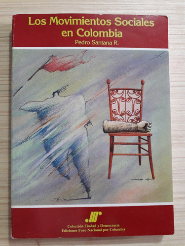 Los Movimientos Sociales En Colombia / Pedro Santana R.