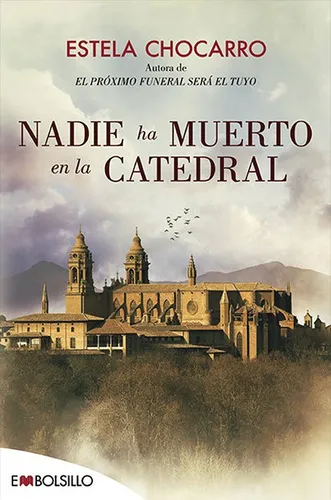 Nadie Ha Muerto En La Catedral (bolsillo) - Estela Chocarro