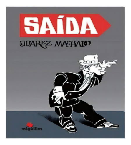 Saída: Saída, De Machado Juarez., Vol. Não Aplica. Editora Miguilim, Capa Mole Em Português