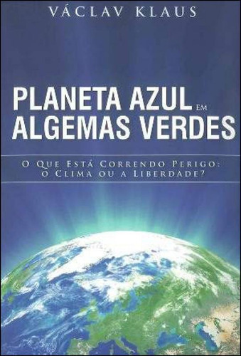 Planeta Azul Em Algemas Verdes, De Klaus, Václav. Editora Dvs Editora, Capa Mole Em Português