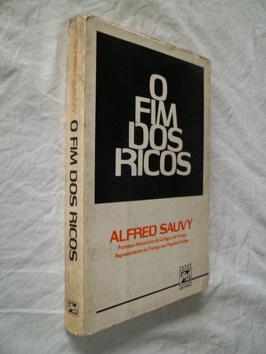 Livro - O Fim Dos Ricos - Alfred Sauvy