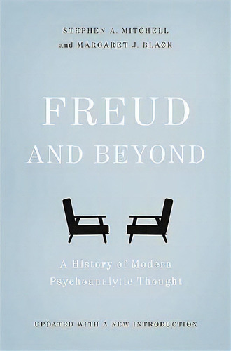 Freud And Beyond : A History Of Modern Psychoanalytic Thought, De Stephen A. Mitchell. Editorial Ingram Publisher Services Us, Tapa Blanda En Inglés