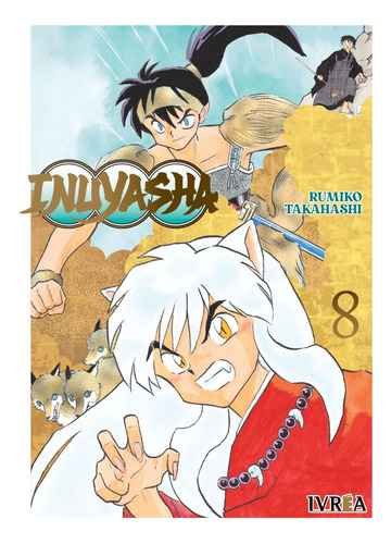 INUYASHA 08, de Rumiko Takahashi. Serie Inuyasha Editorial Ivrea, tapa blanda en español, 2023