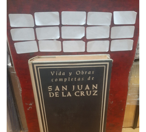 Vida Y Obras Completas De San Juan De La Cruz. 