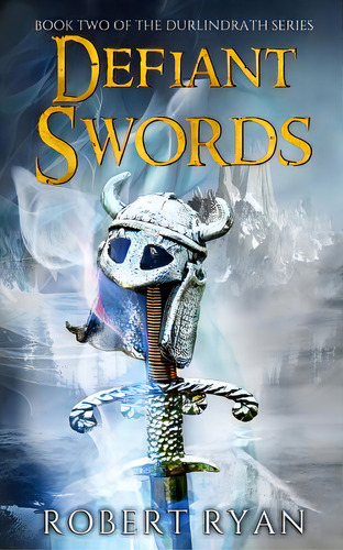 Defiant Swords, De Ryan, Robert. Editorial Lightning Source Inc, Tapa Blanda En Inglés