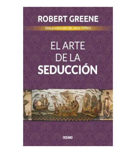 El Arte De La Seducción De Robert Greene Libro Persuación 