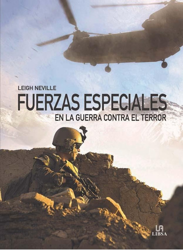 Fuerzas especiales en la guerra contra el terror, de Leigh Neville. Editorial LIBSA, tapa dura en español, 2016