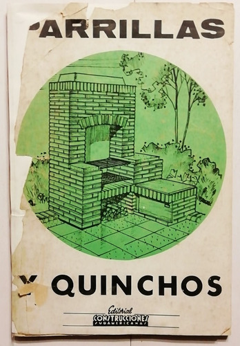 Parrillas Y Quinchos - Construcciones Sudamericanas - 1969 (Usado)