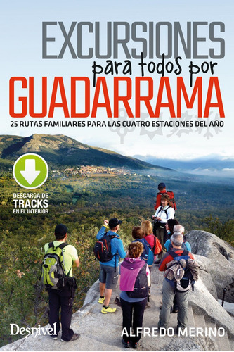 Excursiones Para Todos Por Guadarrama, De Merino, Alfredo. Editorial Ediciones Desnivel, S. L, Tapa Blanda En Español