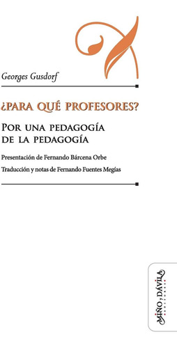 Libro: ¿para Qué Profesores?: Por Una Pedagogía Pedago