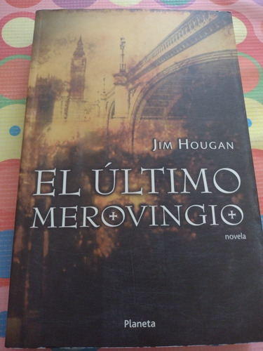 Libro El Último Merovingio Jim Hougan W