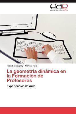 Libro La Geometria Dinamica En La Formacion De Profesores...