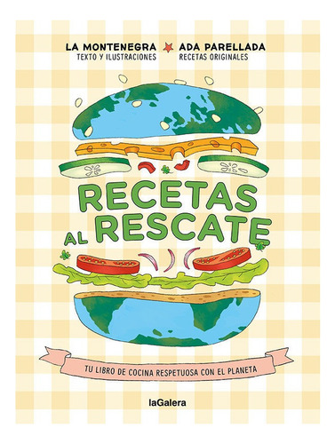 Recetas Al Rescate: Tu Libro De Cocina Respetuosa Con El Pla