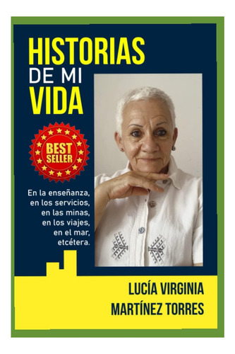 Libro: Historias De Mi Vida: En La Enseñanza, En Los En Las