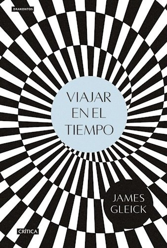 Viajar En El Tiempo - James Gleick