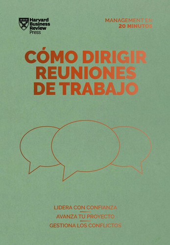 Cómo Dirigir Reuniones De Trabajo. Harvard Business Review