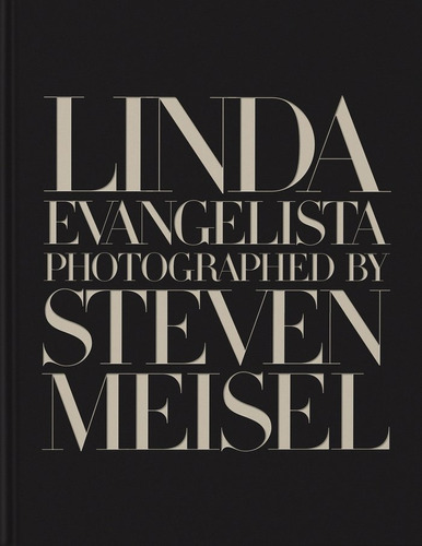 Libro Linda Evangelista Photographed By Steven Meisel - E...
