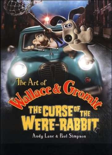 Imagen 1 de 4 de Libro: The Art Of Wallace & Gromit The Curse Of The Were-rab