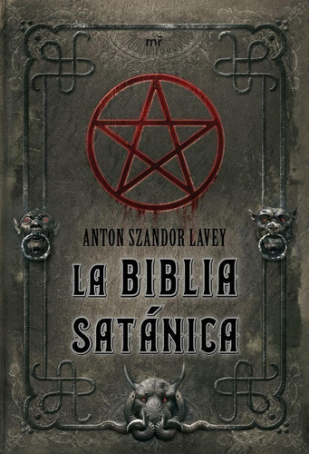 Libro: La Biblia Satánica. Szandor, Anton. Martinez Roca