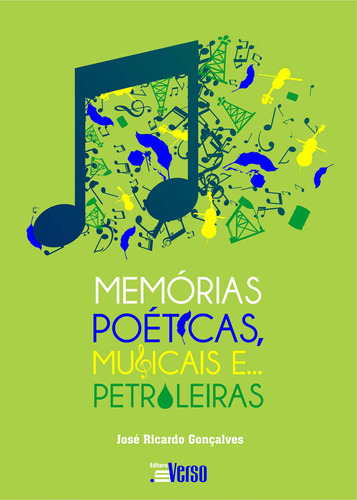 Libro Memorias Poeticas Musicais E Petroleiras De Goncalves