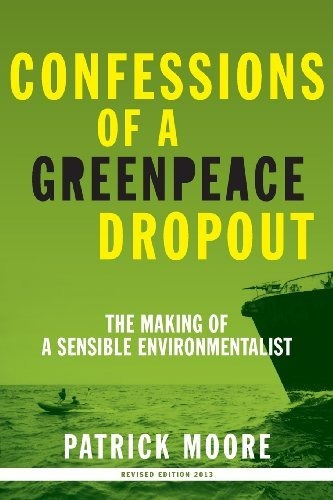 Book : Confessions Of A Greenpeace Dropout The Making Of A.