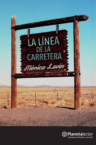 La línea de la carretera, de Lavín, Mónica. Serie Fuera de Órbita Editorial Planetalector México, tapa blanda en español, 2018