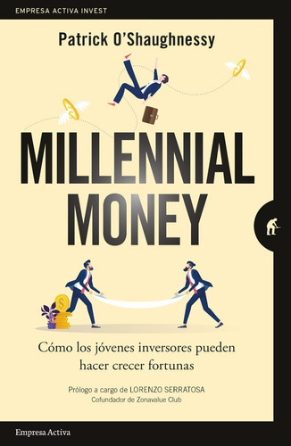 Millennial Money, De Patrick O Shaughnessy. Editorial Empresa Activa, Tapa Blanda En Español, 2020