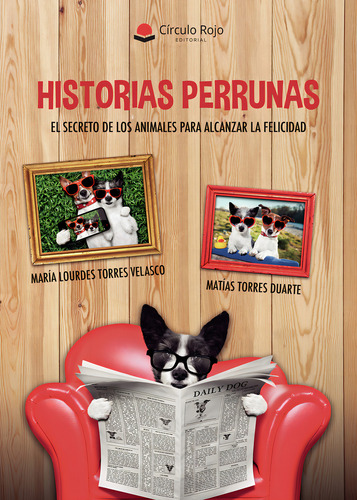 Historias perrunas., de Torres Velasco María Lourdes.. Editorial Grupo Editorial Círculo Rojo SL, tapa blanda en español