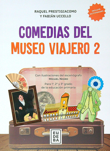 Comedias Del Museo Viajero 2 - Para 1º, 2º Y 3º Grado De La