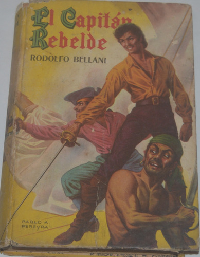 El Capitán Rebelde Rodolfo Bellani Librosretail X10