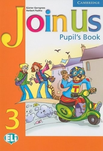 Join Us 3 Pupil's Book, de Günter Gerngross. Editorial CAMBRIDGE UNIVERSITY PRESS, tapa blanda en inglés