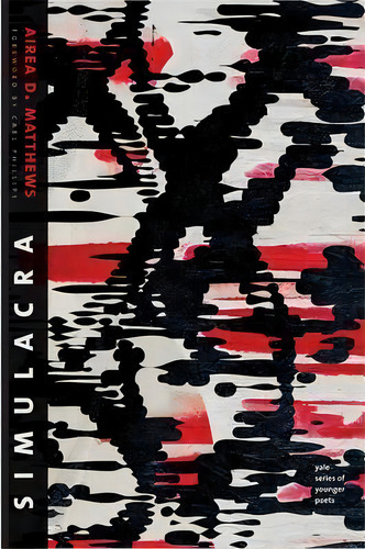 Simulacra, De Airea D. Matthews. Editorial Yale University Press, Tapa Blanda En Inglés
