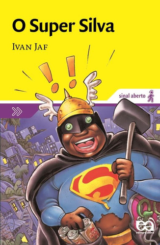 O super Silva, de Jaf, Ivan. Série Sinal aberto Editora Somos Sistema de Ensino, capa mole em português, 2007
