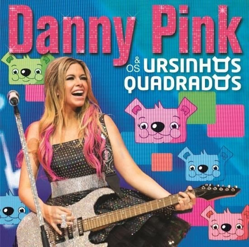 Cd Danny Pink - E Os Ursinhos Quadrados