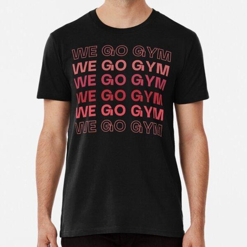 Remera We Go Gym Red Repeated Text Quote Design Algodon Prem