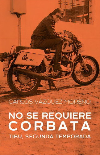 Libro Tibu 2: No Se Requiere Corbata - Carlos Vaquez Moreno