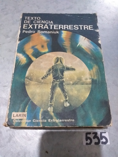 Pedro Romaniuk / Texto De Ciencia Extraterrestre