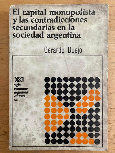 El Capital Monopolista Y Las Contradicciones- Duejo, Gerardo