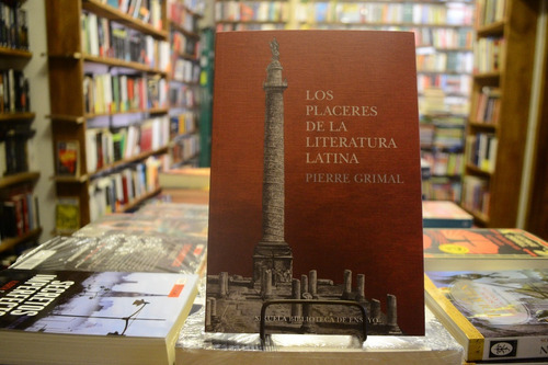 Los Placeres De La Literatura. Pierre Grimal.