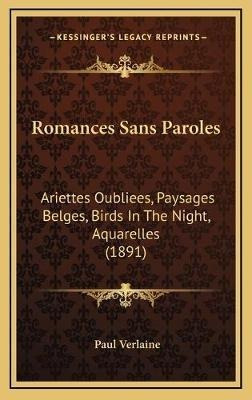 Romances Sans Paroles : Ariettes Oubliees, Paysages Belge...