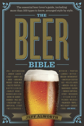 Libro The Beer Bible [ Pasta Dura ] Guide By Jeff Alworth