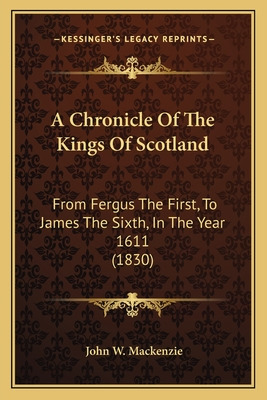 Libro A Chronicle Of The Kings Of Scotland: From Fergus T...