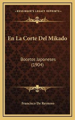 Libro En La Corte Del Mikado - Francisco De Reynoso