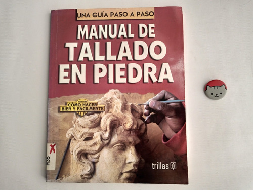 Libro: Manual De Tallado En Piedra Trillas 91n91