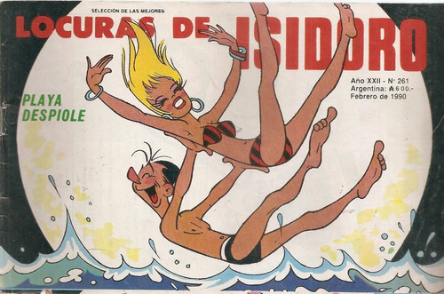 Locuras De Isidoro Nº 261 Playa Despiole Febrero 1990