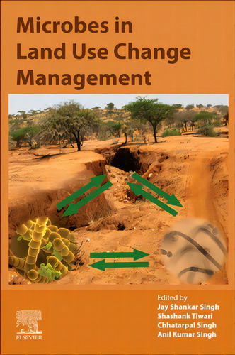 Microbes In Land Use Change Management, De Singh, Jay Shankar. Editorial Elsevier, Tapa Blanda En Inglés
