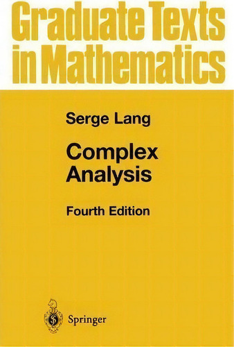 Complex Analysis, De Serge Lang. Editorial Springer-verlag New York Inc., Tapa Blanda En Inglés